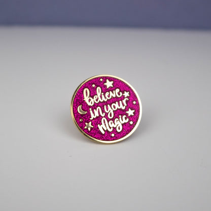 BELIEVE IN YOUR MAGIC - ENAMEL PIN